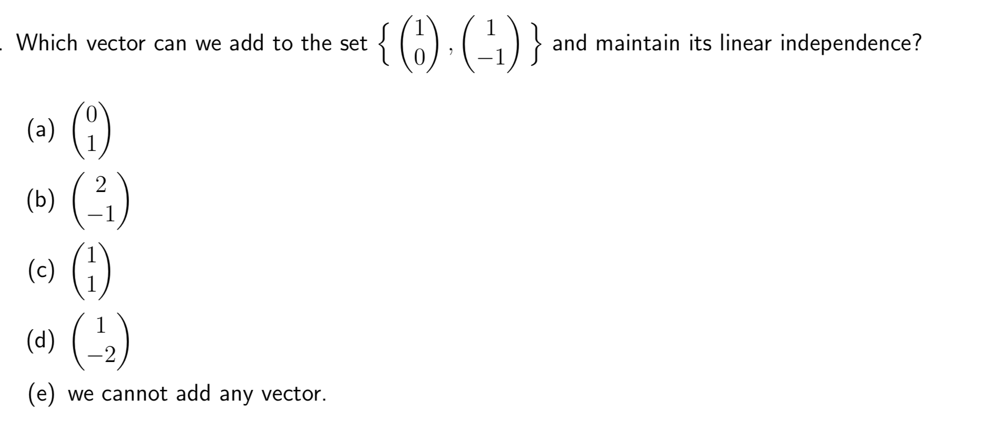 Solved - Which vector can we add to the set } and maintain | Chegg.com