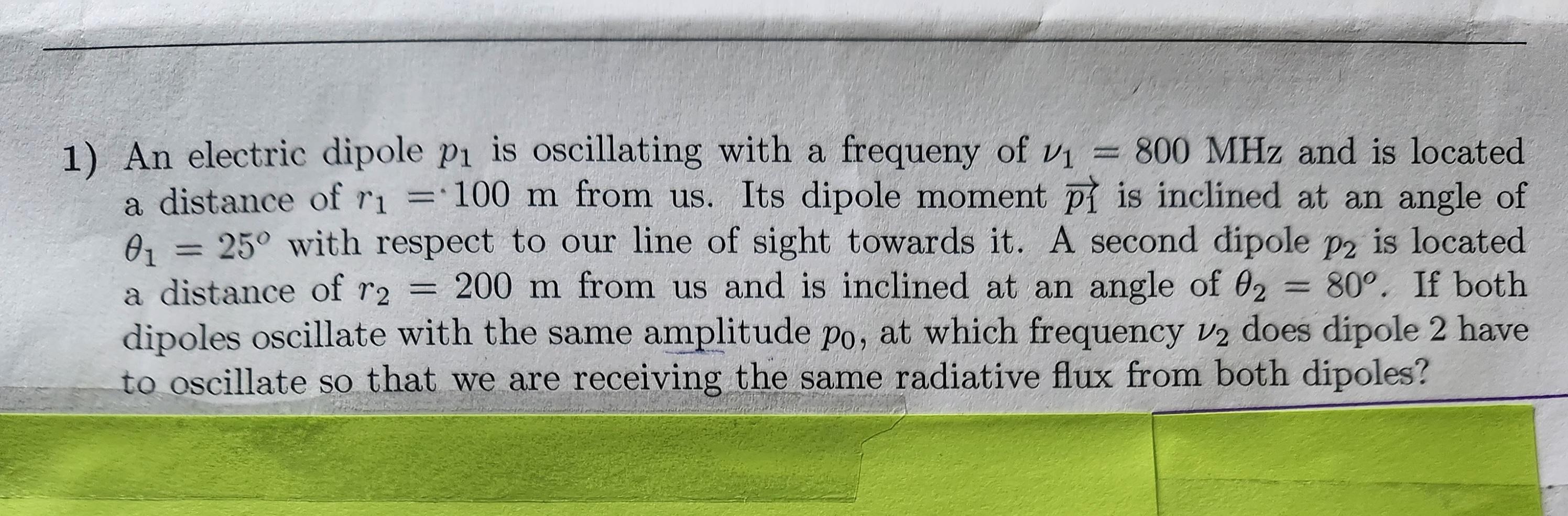 Solved 1) An electric dipole p1 is oscillating with a | Chegg.com