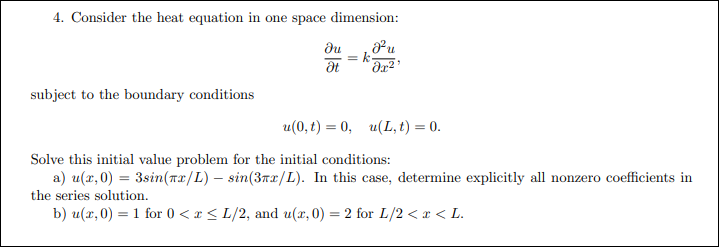 Solved 4. Consider the heat equation in one space dimension: | Chegg.com