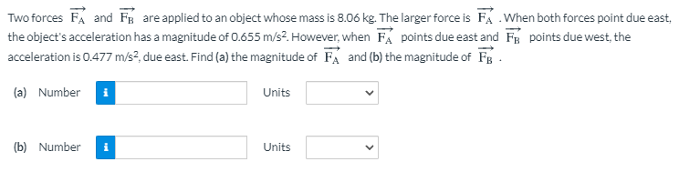 Solved Two forces FA and FB are applied to an object whose | Chegg.com