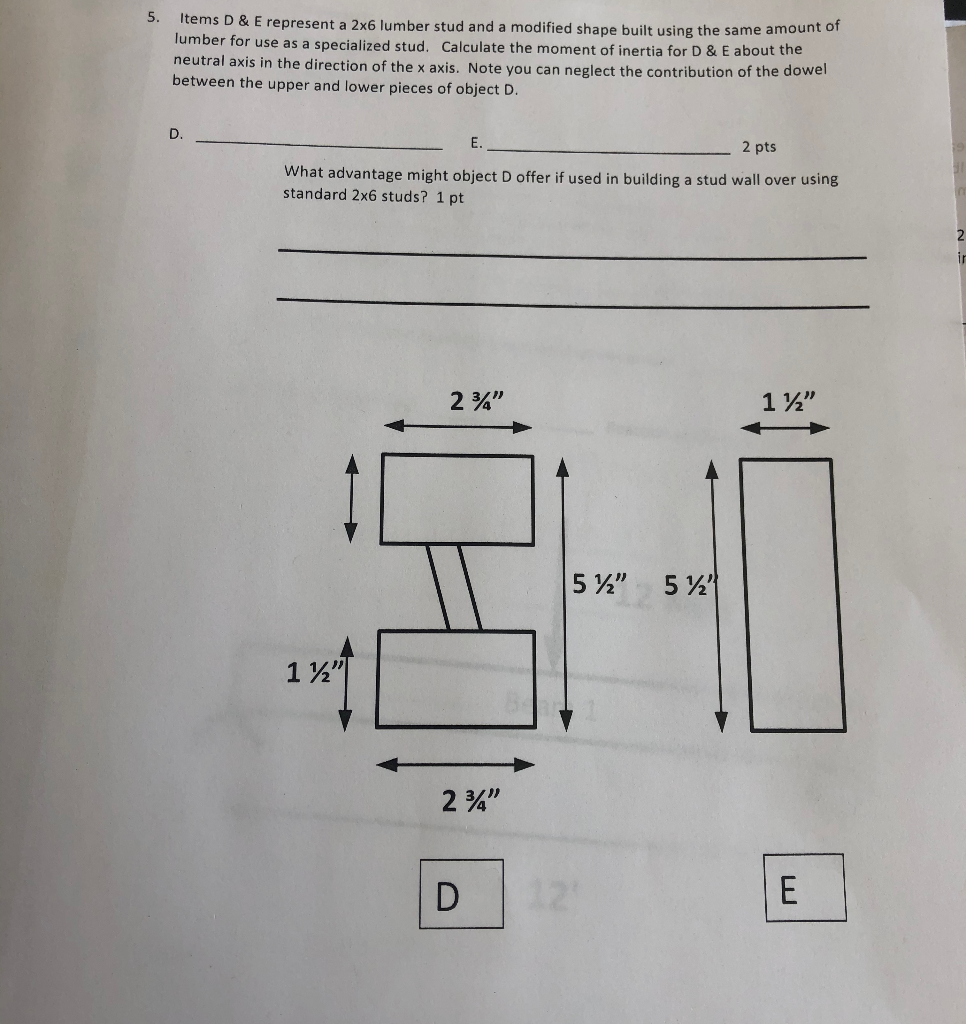 Solved Items D & E represent a 2x6 lumber stud and a