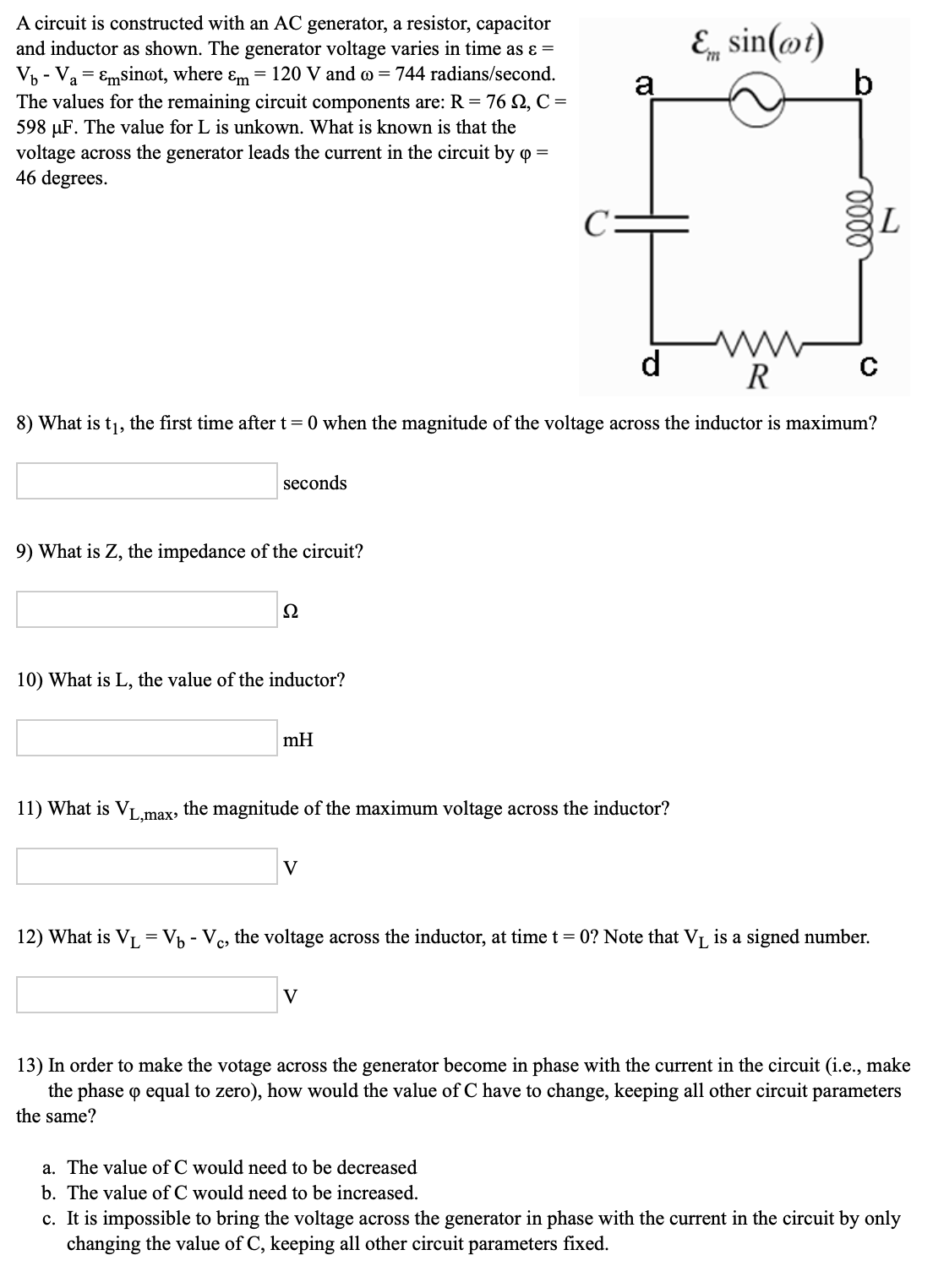 Solved A circuit is constructed with an AC generator, a