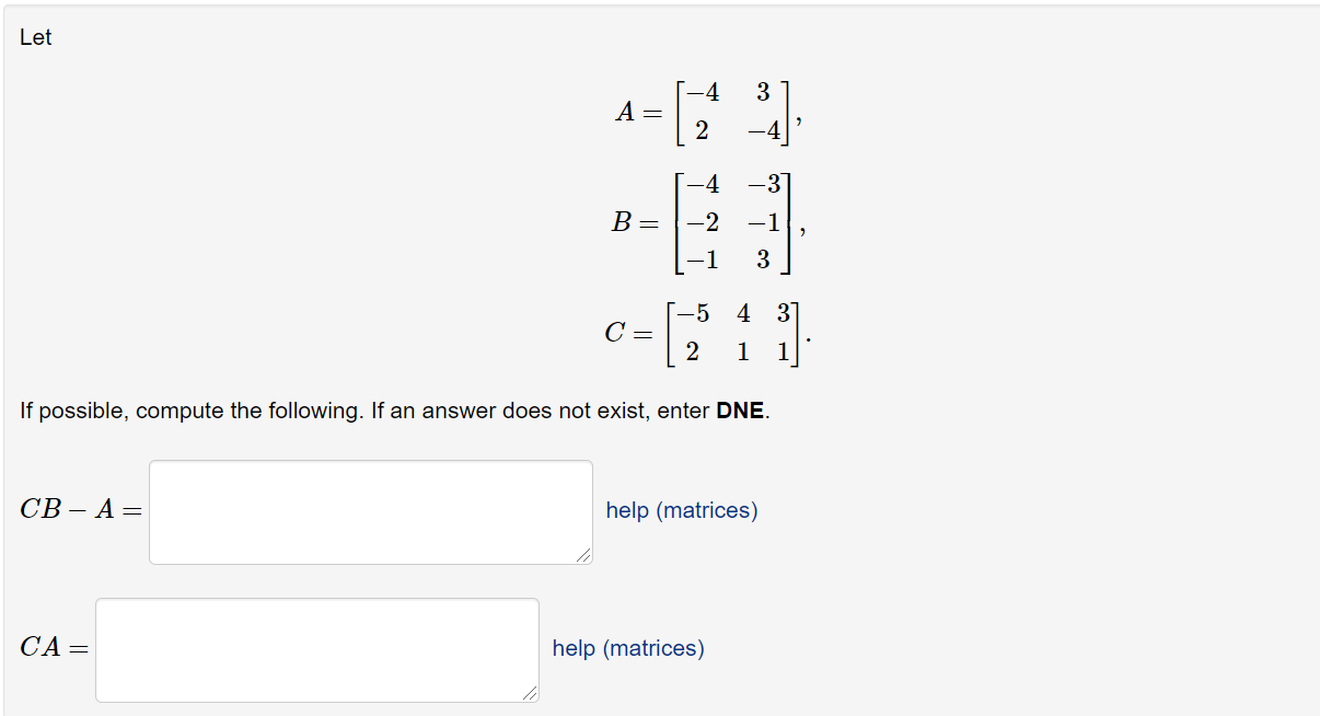 Solved Let -4 3 A= 2 -4 -4 -3 B= -2 E -1 -1 3 C= -5 4 3 2 1 | Chegg.com