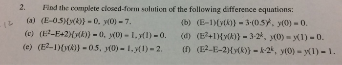 Solved Find the complete closed-form solution of the | Chegg.com
