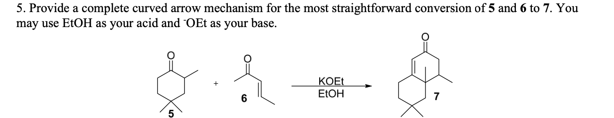 Solved 5. Provide a complete curved arrow mechanism for the | Chegg.com