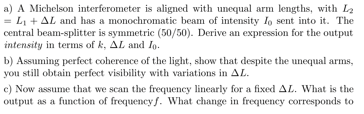 Solved a) A Michelson interferometer is aligned with unequal | Chegg.com