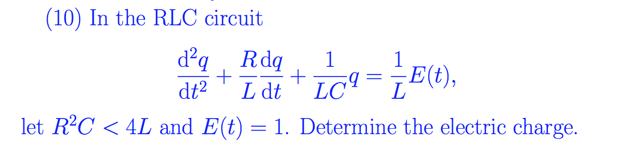 Solved (10) In the RLC circuit get toca = 200), let R²C
