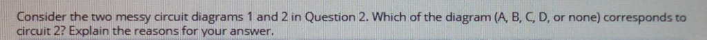 Solved QUESTION 2 Consider the two messy circuit diagrams 1 | Chegg.com