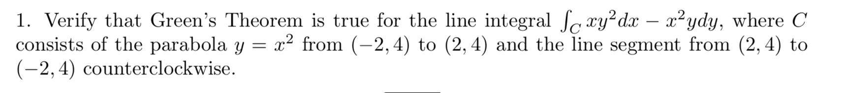 Solved 1. Verify that Green's Theorem is true for the line | Chegg.com