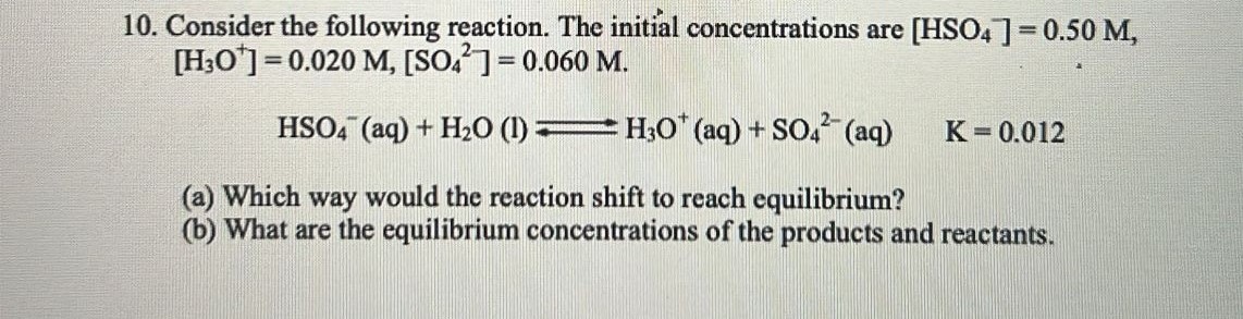 Solved 10. Consider the following reaction. The initial | Chegg.com