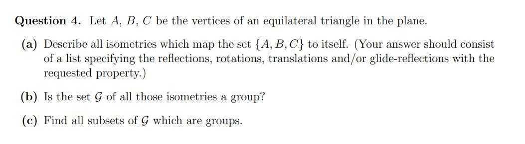 Solved Question 4 . Let A,B,C Be The Vertices Of An | Chegg.com