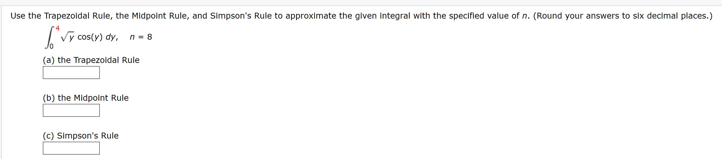 Solved Use the Trapezoidal Rule, the Midpoint Rule, and | Chegg.com