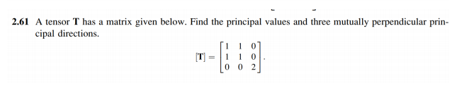 Solved 2.61 A tensor T has a matrix given below. Find the | Chegg.com