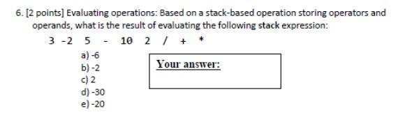 Solved 6. [2 points] Evaluating operations: Based on a | Chegg.com