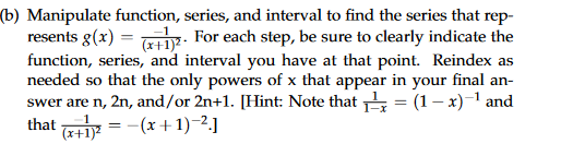 Solved (b) ﻿Manipulate Function, Series, And Interval To | Chegg.com