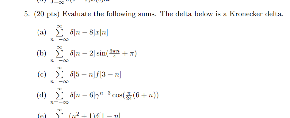 Solved 5 Pts Evaluate The Following Sums The Delta Chegg Com