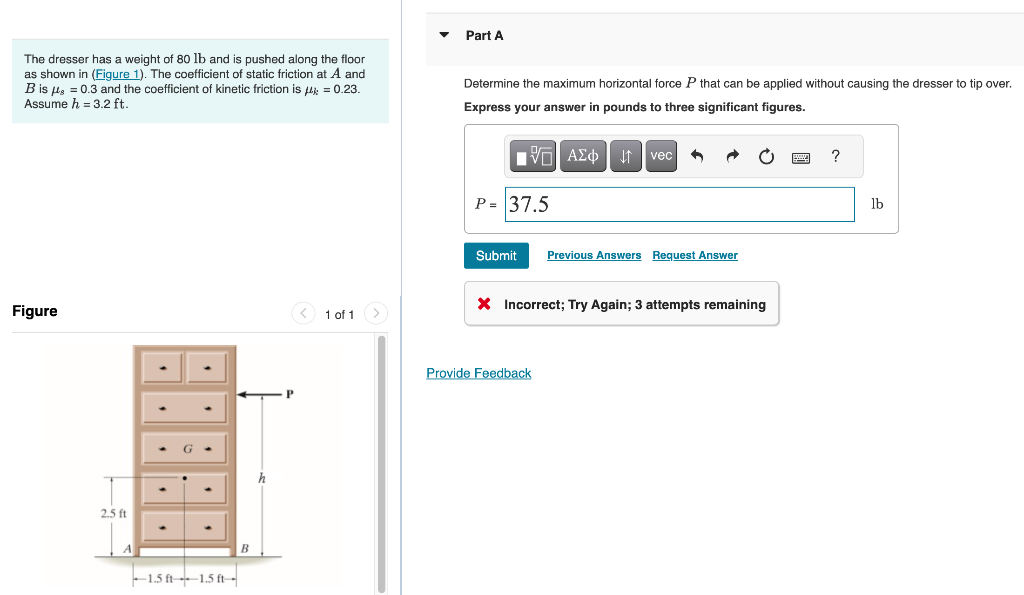 Solved The dresser has a weight of 80lb and is pushed along
