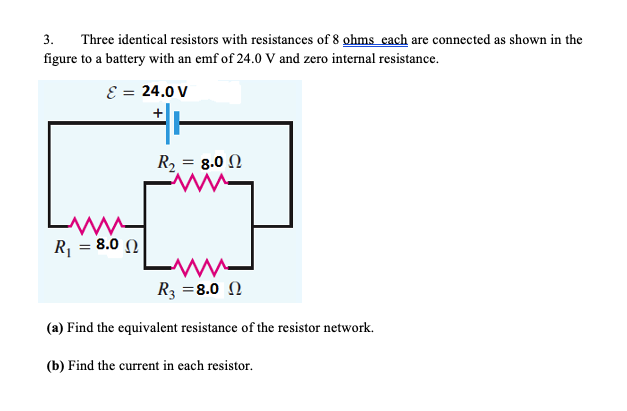 Solved 3. Three Identical Resistors With Resistances Of 8 | Chegg.com