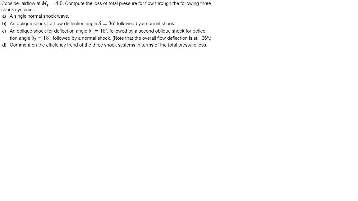 Solved Consider airflow at M1=4.0. Compute the loss of total | Chegg.com