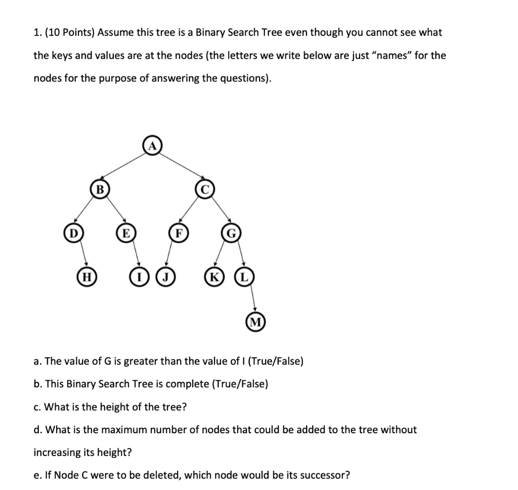 Solved 1. (10 Points) Assume This Tree Is A Binary Search | Chegg.com