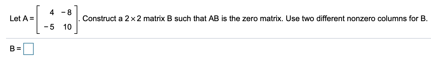 Solved 4 8 Let A Construct A 2x2 Matrix B Such That Ab Is