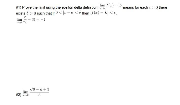 Solved #1) Prove the limit using the epsilon delta | Chegg.com