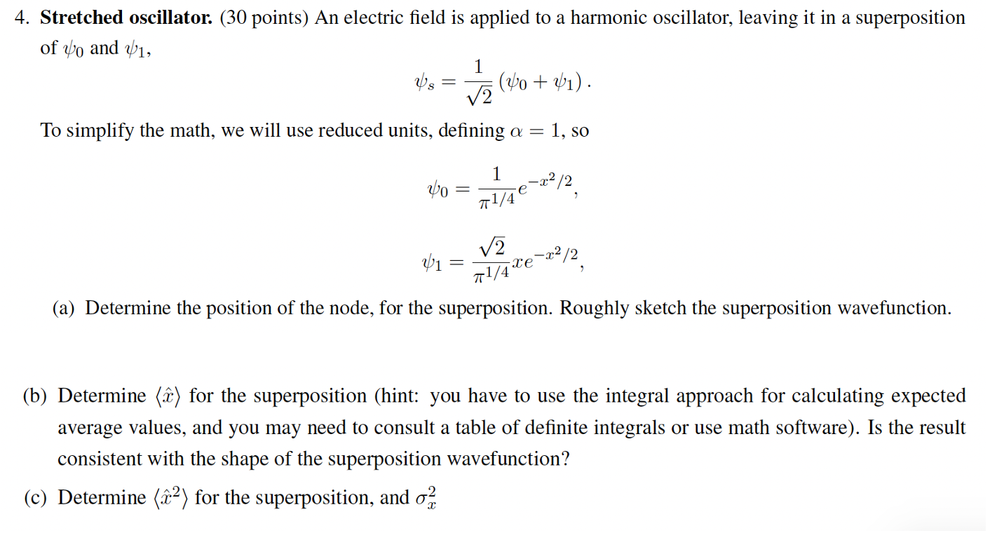 Solved Stretched Oscillator. (30 Points) An Electric Field 