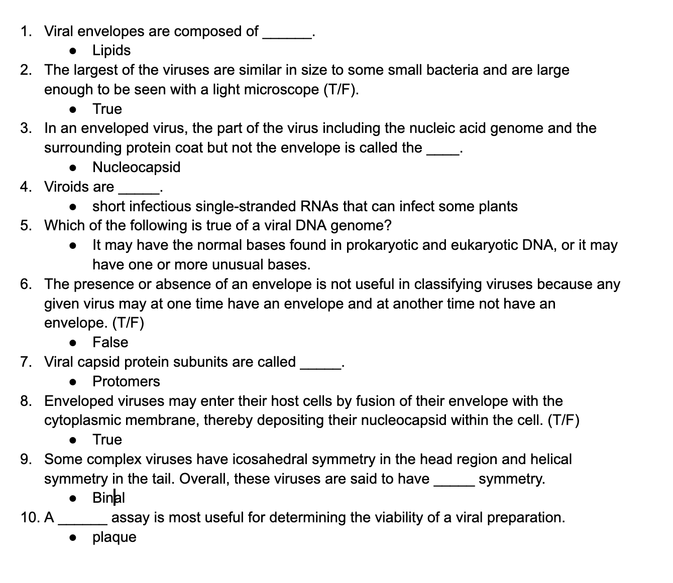 Solved 1. Viral envelopes are composed of - Lipids 2. The | Chegg.com