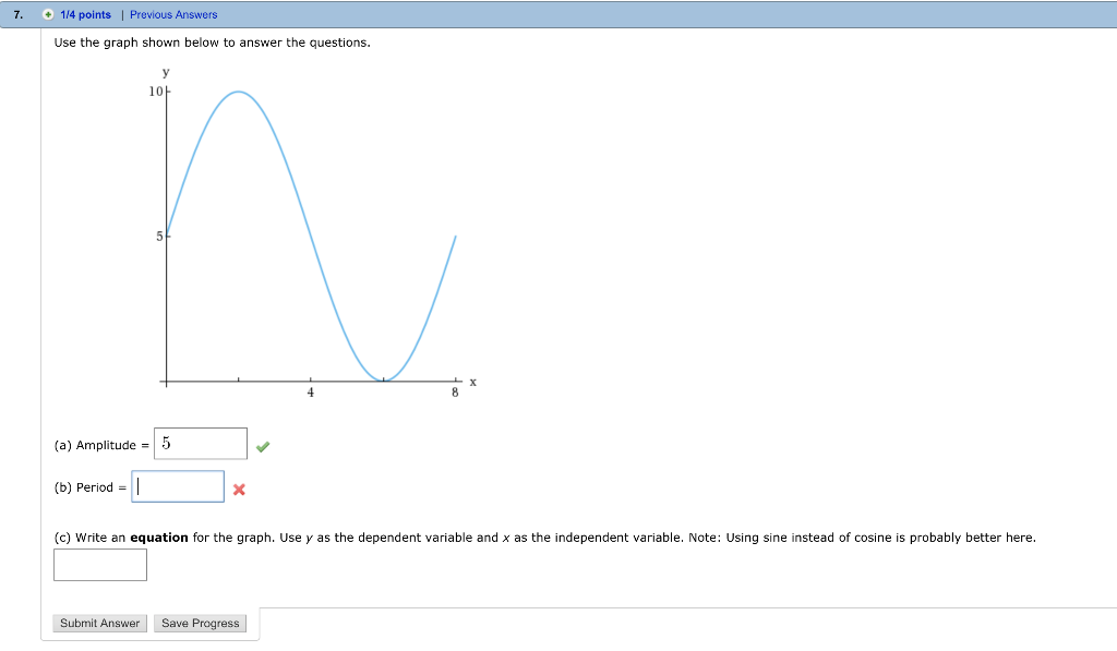 Solved 7. 1/4 points | Previous Answers Use the graph shown | Chegg.com