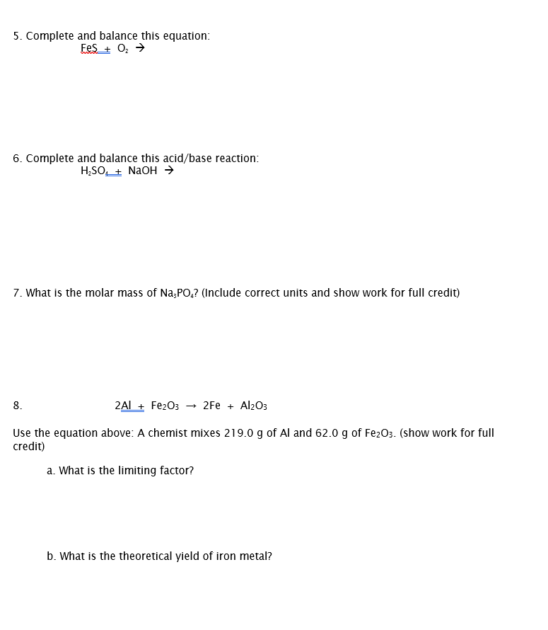 Solved 5. Complete and balance this equation: Fes_+ O2 → 6. | Chegg.com