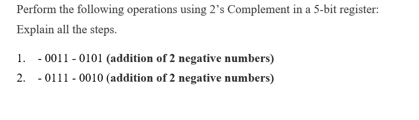 Solved Perform the following operations using 2's Complement | Chegg.com