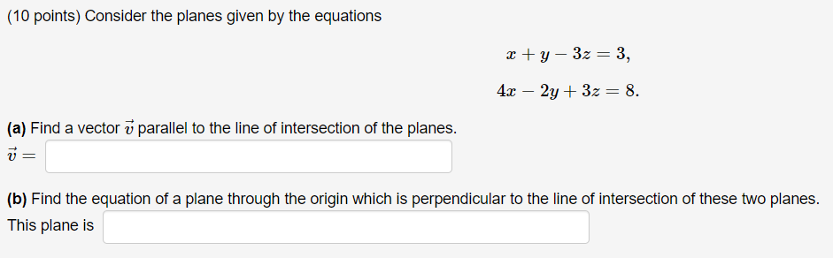 Solved (10 Points) Consider The Planes Given By The | Chegg.com