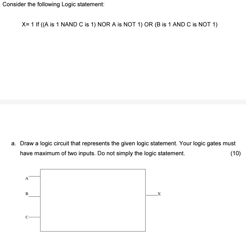 Solved Consider The Following Logic Statement: X=1 If ((A Is | Chegg.com