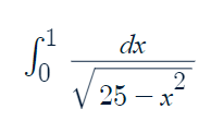 Solved \\( \\int_{0}^{1} \\frac{d X}{\\sqrt{25-x^{2}}} \\) | Chegg.com