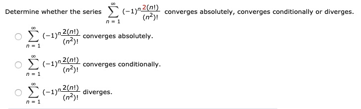 Solved -1)n2(n) (n2)! Determine whether the series converges | Chegg.com