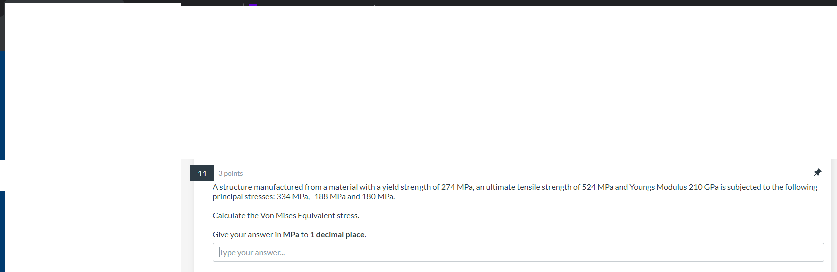 Solved 11 3 points A structure manufactured from a material | Chegg.com