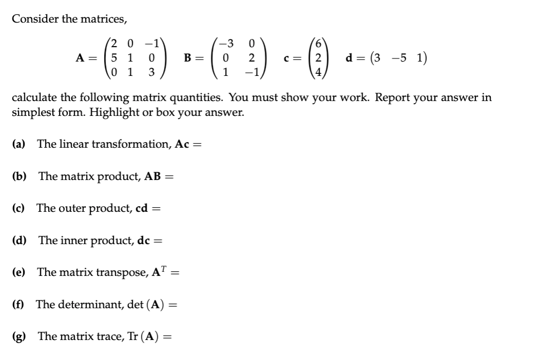 Solved Consider the matrices, A= 2 0-1 5 1 0 0 1 3 B= -3 0 1 | Chegg.com