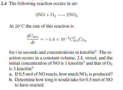 Solved 2.4 The following reaction occurs in air: 2NO+O2 2NO2 | Chegg.com