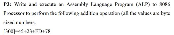 Solved P3: Write and execute an Assembly Language Program | Chegg.com
