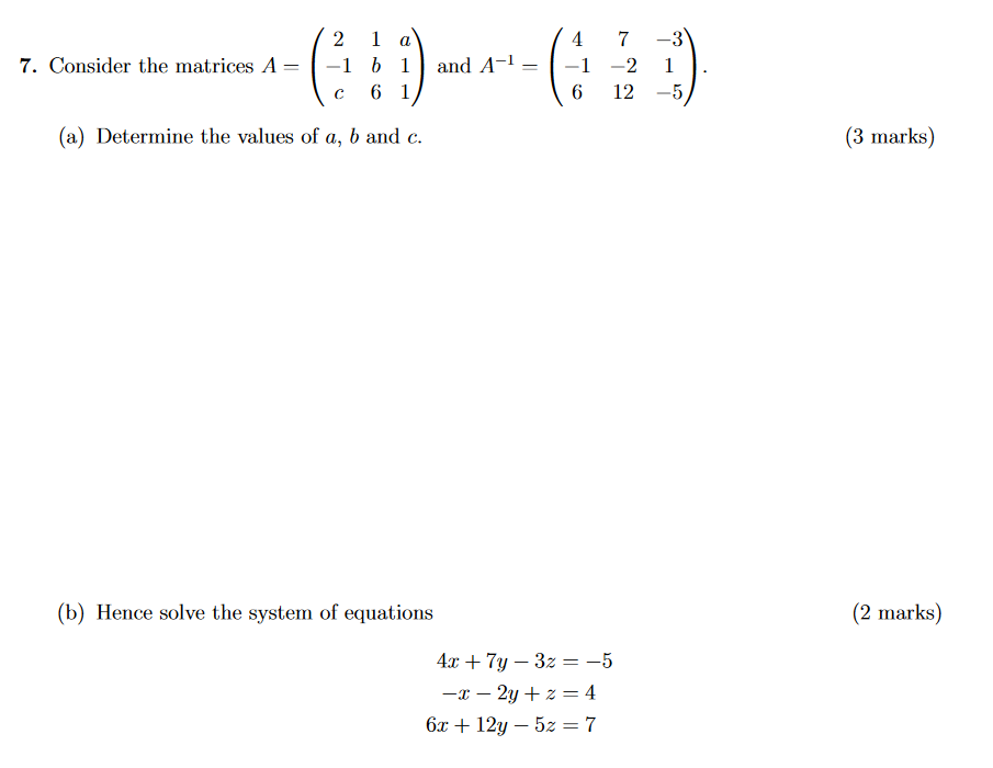 Solved 7. Consider the matrices A 2 1 a 1 b 1 с 6 1 and A-1 | Chegg.com
