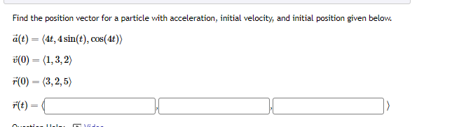 Solved Find the position vector for a particle with | Chegg.com