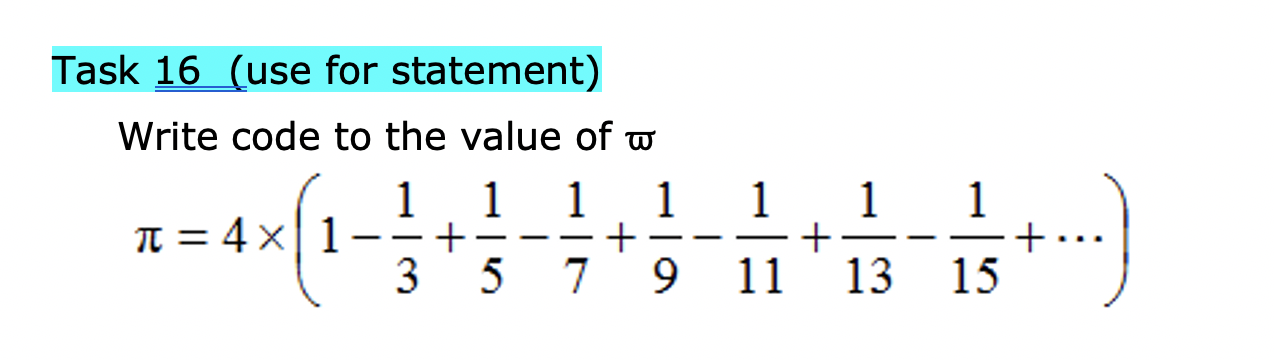 Solved Task 16 (use for statement) Write code to the value | Chegg.com