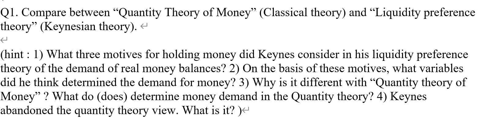 Solved Q1. Compare between “Quantity Theory of Money