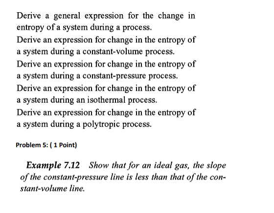 Solved Derive a general expression for the change in entropy | Chegg.com