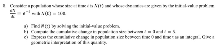 Solved 8. Consider a population whose size at time t is N(t) | Chegg.com