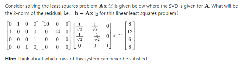 Solved Consider solving the least squares problem Axb given | Chegg.com