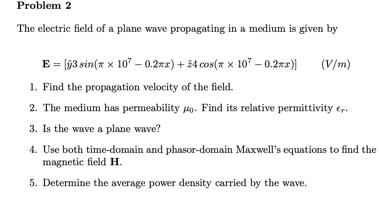 Solved The electric field of a plane wave propagating in a | Chegg.com