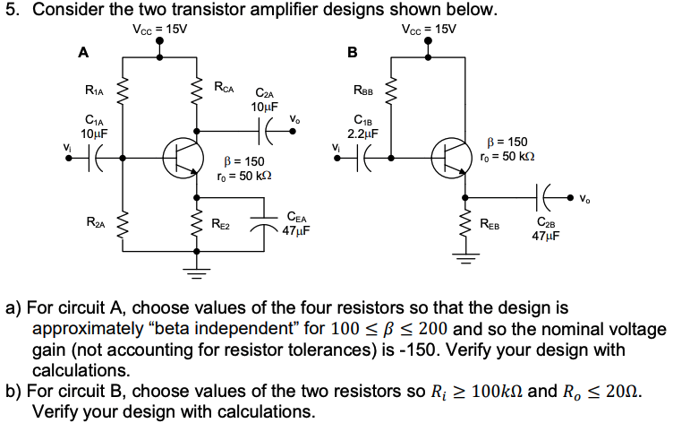 Solved 5. Consider the two transistor amplifier designs Circuit Diagram