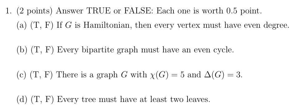 Solved 1. (2 points) Answer TRUE or FALSE: Each one is worth | Chegg.com