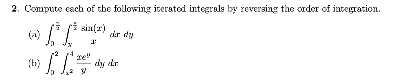 Solved 2. Compute Each Of The Following Iterated Integrals | Chegg.com